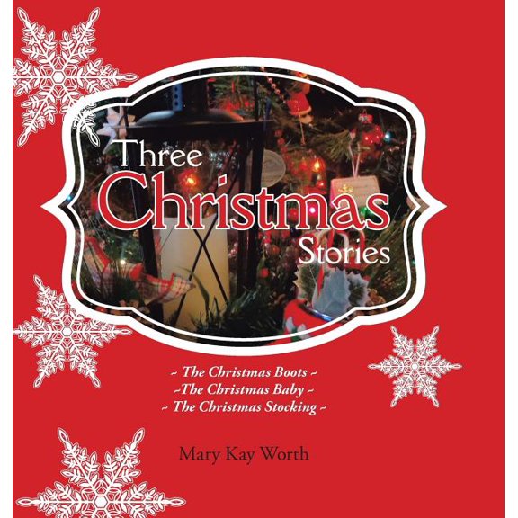 Three Christmas Stories: The Christmas Boots The Christmas Baby The Christmas Stocking (Hardcover)