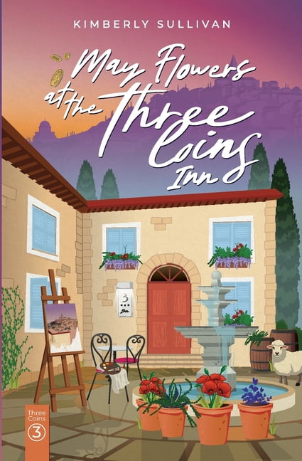 Three Coins May Flowers at The Three Coins Inn, Book 3, (Paperback)