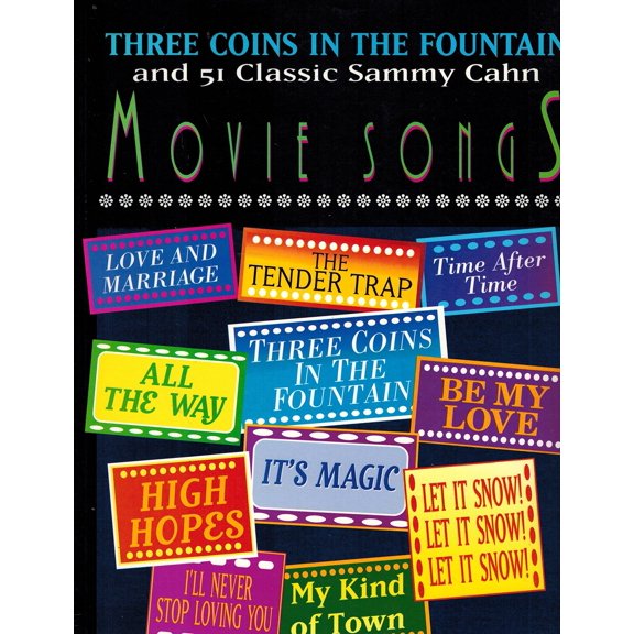 Three Coins in the Fountain and 51 Classic Sammy Cahn Songs: Piano/Vocal/Chords Cahn, Sammy