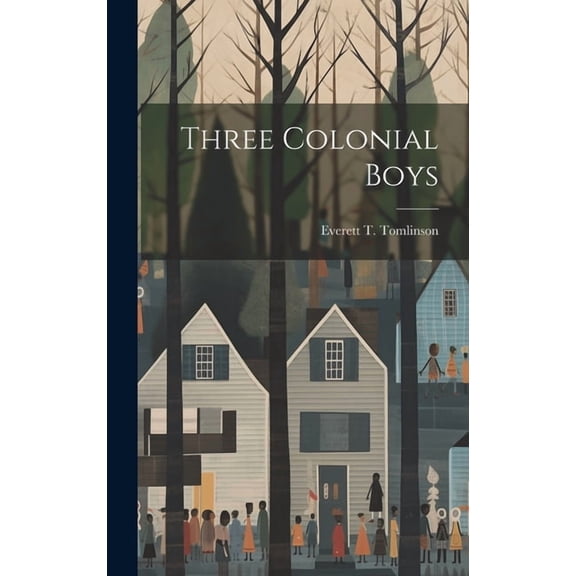 Three Colonial Boys (Hardcover)