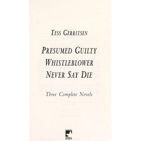 Pre-Owned Three Complete Novels: Presumed Guilty, Whistleblower, Never Say Die (1) (Hardcover) 0739403001 9780739403006