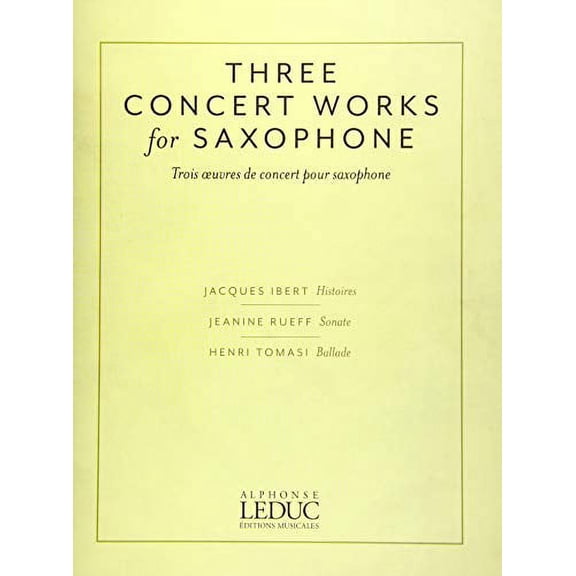 Three Concert Works for Saxophone: For Alto Saxophone and Pi