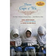 Three Cups of Tea: One Man's Mission to Promote Peace . . . One School at a Time