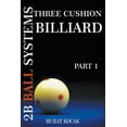 thumbnail image 1 of Three Cushion Billiard 2b Ball Systems: Three Cushion Billiard 2B Ball Systems - Part 1 (Series #1) (Paperback), 1 of 1