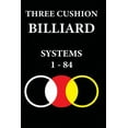 thumbnail image 1 of Three Cushion Billiards: Systems 1 - 84 (Paperback) by Murat Kocak, 1 of 1