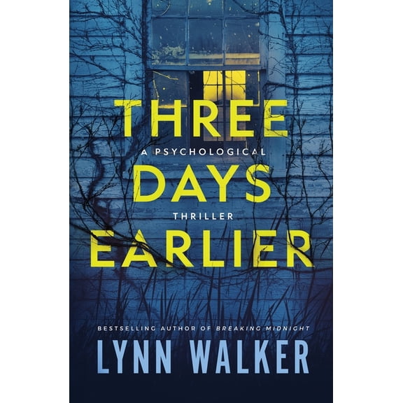 Three Days Earlier: A Psychological Thriller, (Paperback)