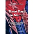 thumbnail image 1 of Three Days in March. the Events in 1952 That Marked the Beginning of the End of the Republic of Cuba, (Paperback), 1 of 1