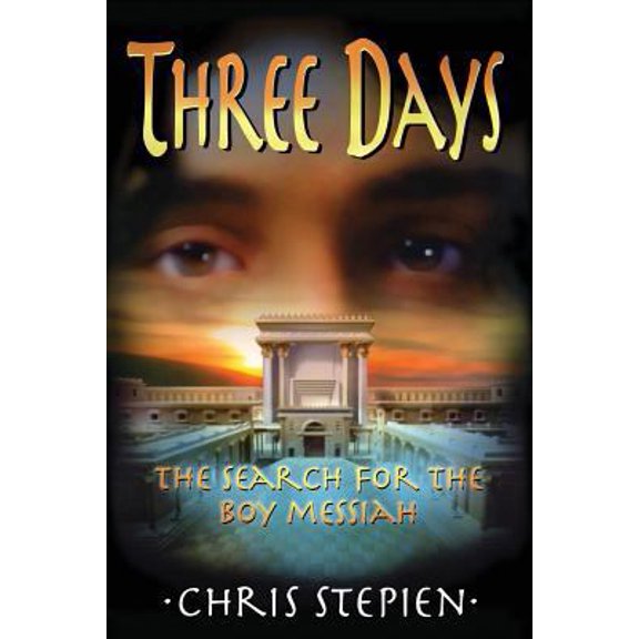 Pre-Owned Three Days: The Search for the Boy Messiah (Paperback) 0615859119 9780615859118