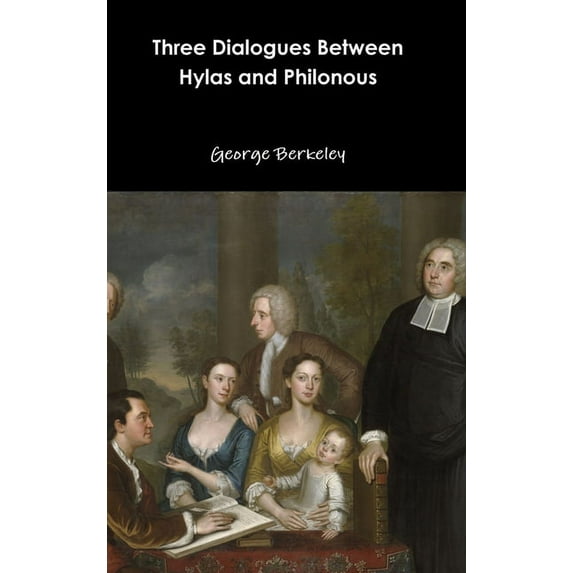 Three Dialogues Between Hylas and Philonous, (Hardcover)