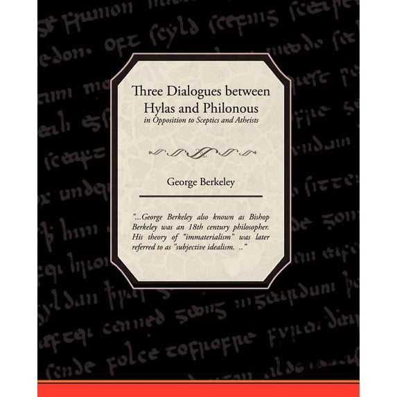 Three Dialogues between Hylas and Philonous in Opposition to Sceptics and Atheists (Paperback)