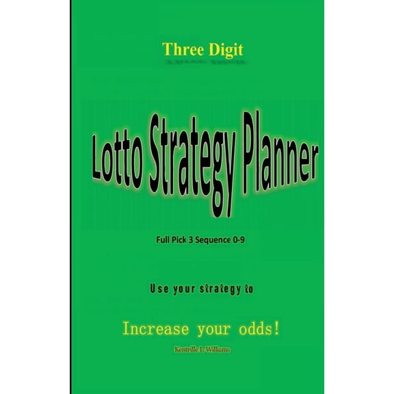 Three Digit Lotto Strategy Planner Full Pick 3 Sequence, (Paperback)