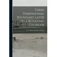 thumbnail image 1 of Three Dimensional Boundary Layer on a Rotating Cylinder, (Paperback), 1 of 1