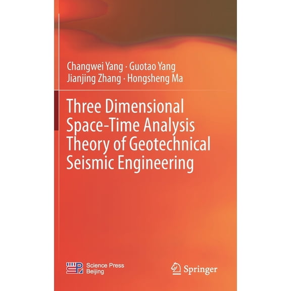 Three Dimensional Space-Time Analysis Theory of Geotechnical Seismic Engineering, (Hardcover)