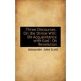 thumbnail image 1 of Three Discourses. on the Divine Will: On Acquaintance with God: On Revelation Paperback, 1 of 1