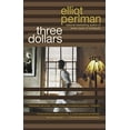 thumbnail image 1 of Pre-Owned Three Dollars (Paperback) 1594482381 9781594482380, 1 of 1
