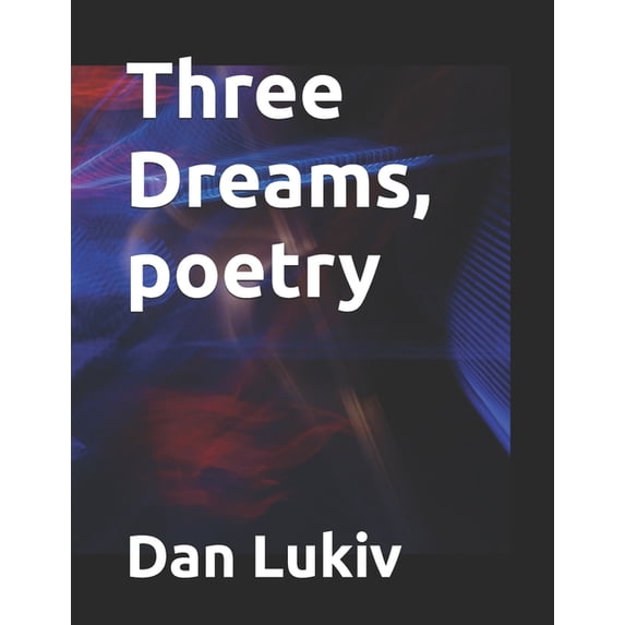 Three Dreams, poetry, (Paperback)