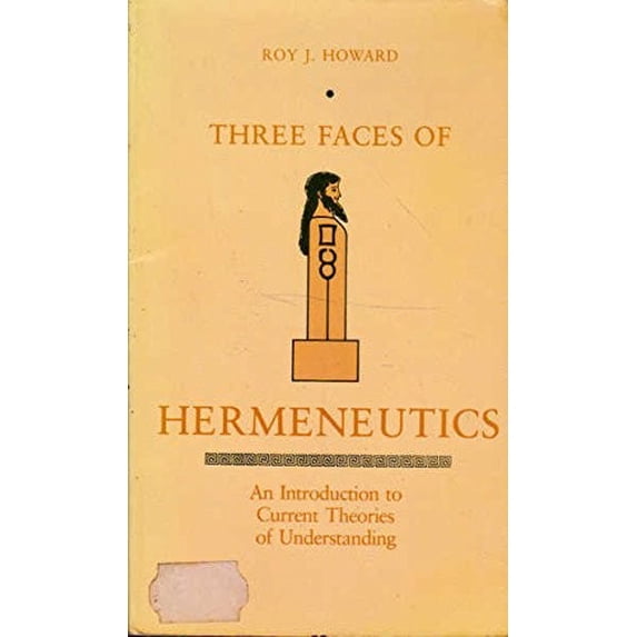 Pre-Owned Three Faces of Hermeneutics Paperback Roy J. Howard