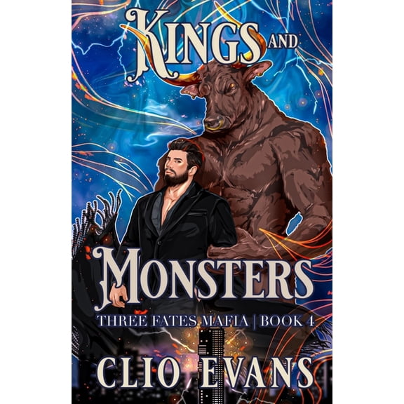 Three Fates Mafia Kings and Monsters: A MM Monster Mafia Romance, Book 4, (Paperback)