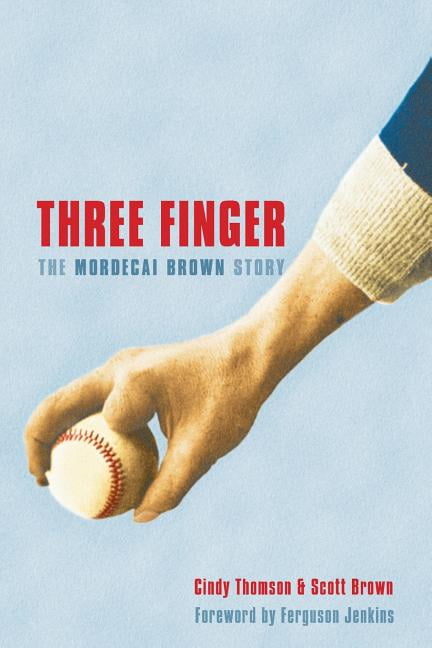 Three Finger : The Mordecai Brown Story (Paperback) - Walmart.com