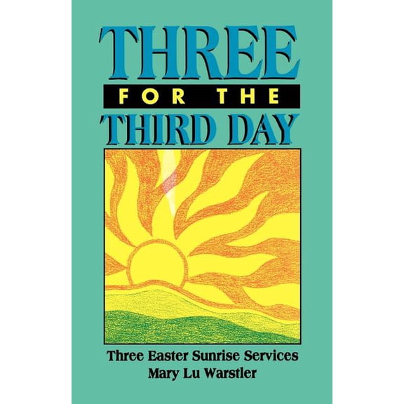 Three For The Third Day: Three Easter Sunrise Services, (Paperback)