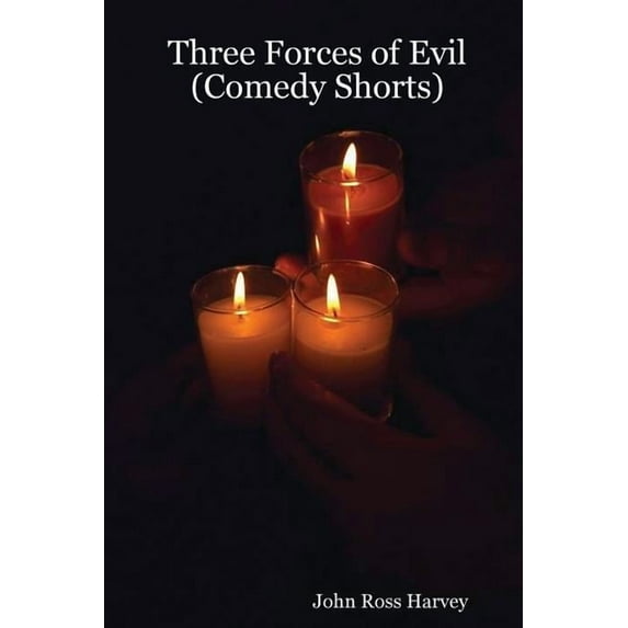 Three Forces of Evil (Comedy Shorts) (Paperback)