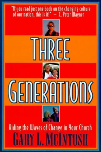 Pre-Owned Three Generations: Riding the Waves of Change in Your Church ...