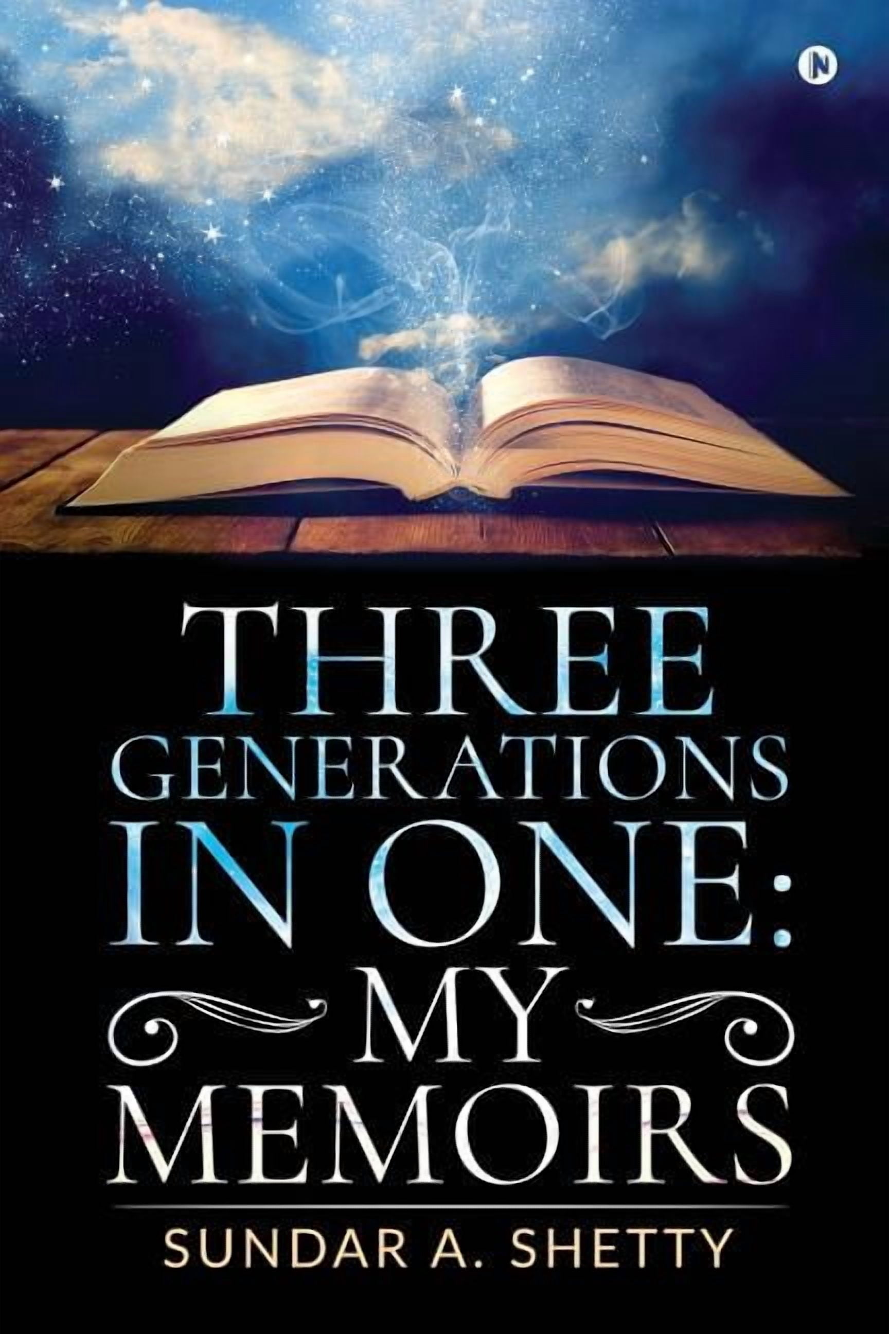 Three Generations in One: My Memoirs Paperback 1645872858 9781645872856 ...