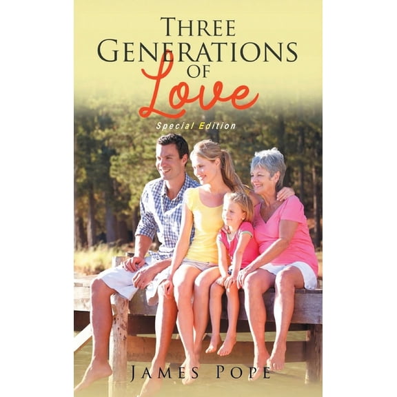 Three Generations of Love: Special Edition, (Hardcover)