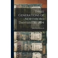 thumbnail image 1 of Three Generations of Northboro Davises 1781-1894 (Hardcover), 1 of 11