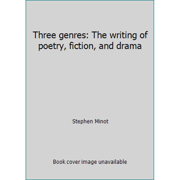 Pre-Owned Three Genres: The Writing of Poetry, Fiction, and Drama (Hardcover) 0139203974 9780139203978
