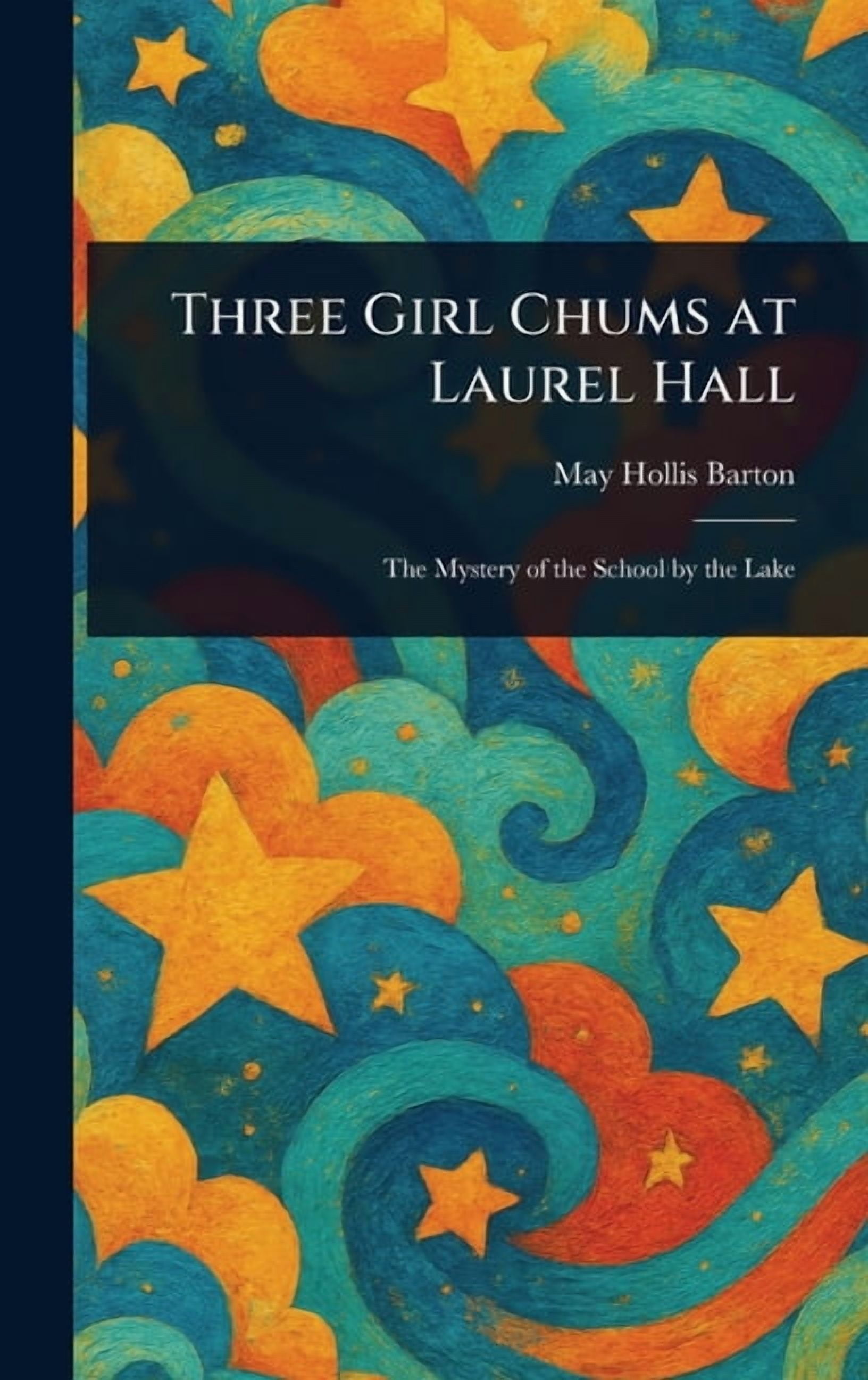Three Girl Chums at Laurel Hall, (Hardcover)