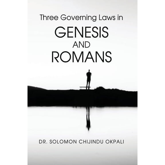 Three Governing Laws in Genesis and Romans, (Paperback)