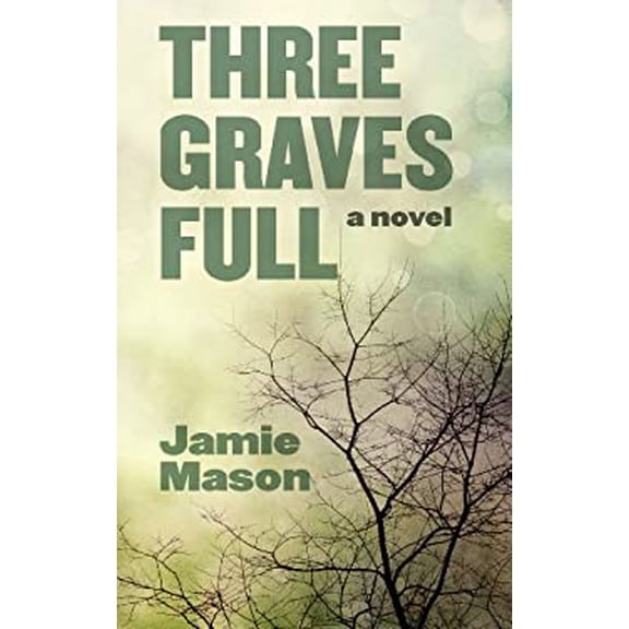Pre-Owned Three Graves Full (Hardcover) 9781410458216