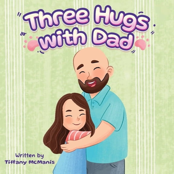 Three Hugs with Dad, (Paperback)