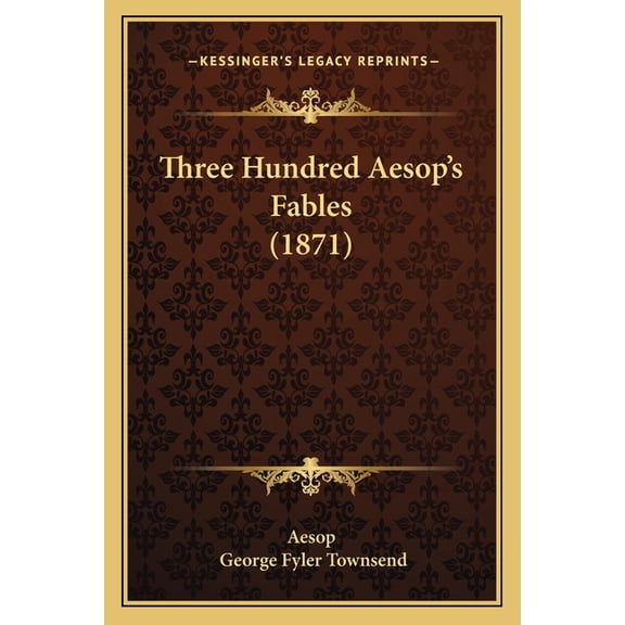 Three Hundred Aesop's Fables (1871) (Paperback)