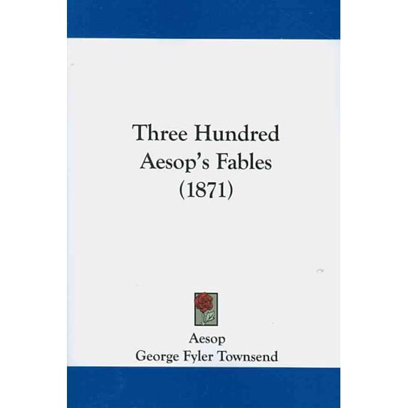 Three Hundred Aesop's Fables (1871) Paperback