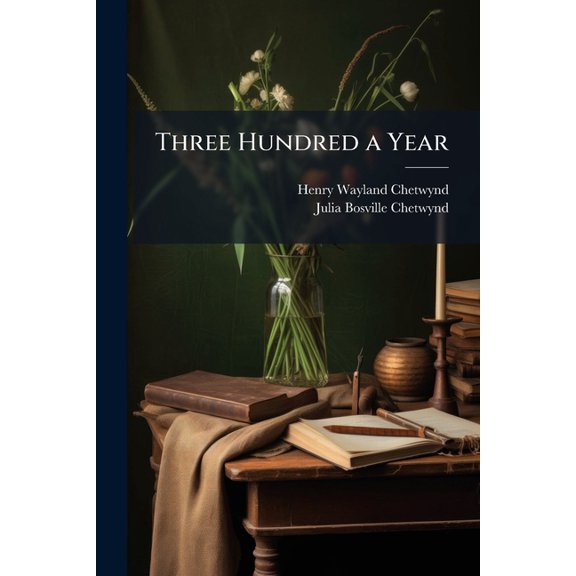 Three Hundred a Year (Paperback)