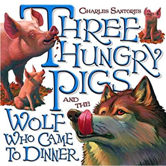 Pre-Owned Three Hungry Pigs and the Wolf Who Came to Dinner 9780375929465