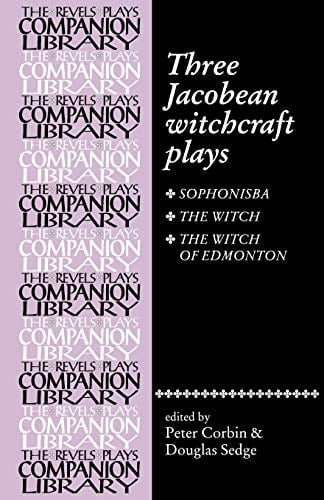 Pre-Owned Three Jacobean Witchcraft Plays (Paperback) 0719019532 9780719019531