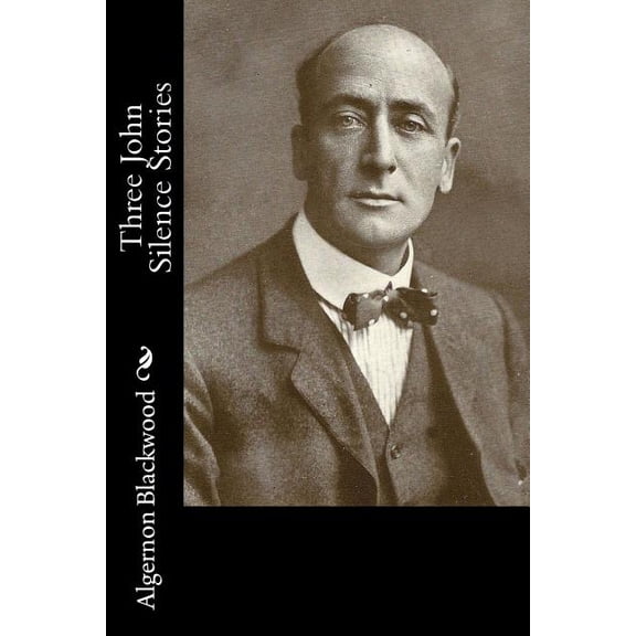 Three John Silence Stories (Paperback)