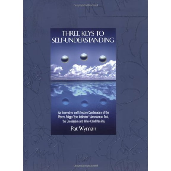 Pre-Owned Three Keys to Self-Understanding: An Innovative and Effective Combination of the Myers-Briggs Type Indicator Assessment Tool, the Enneagram, and Inne... (Paperback) 0935652574 9780935652574