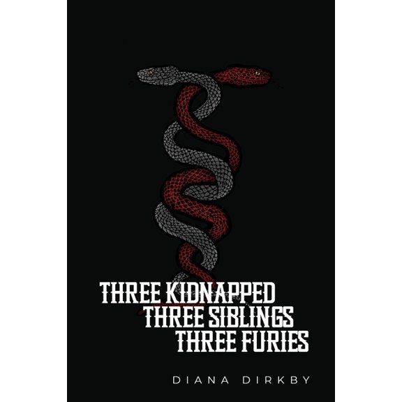 Three Kidnapped, Three Siblings, Three Furies, (Paperback)