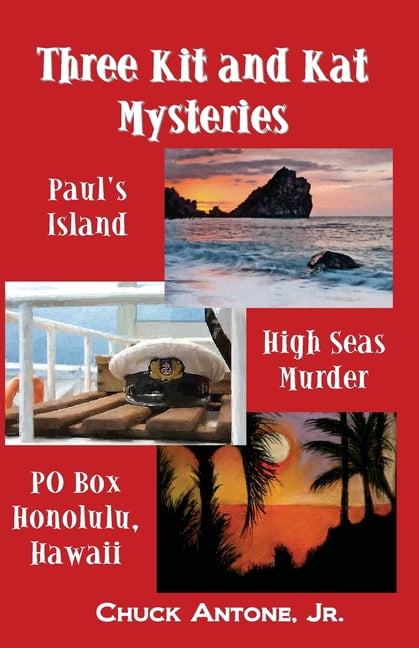 Three Kit and Kat Mysteries Paperback 1540351440 9781540351449 Chuck Antone Jr.
