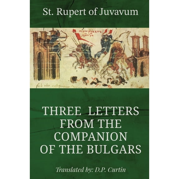 Three Letters from the Companion of the Bulgars, (Paperback)