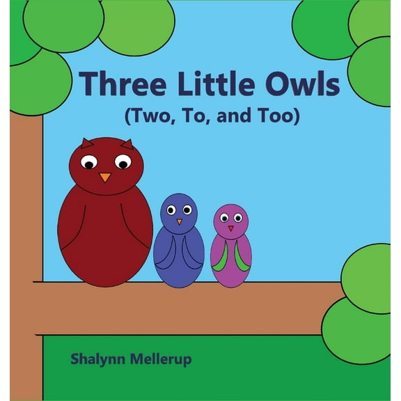 Three Little Owls: (Two, To, and Too), (Hardcover)