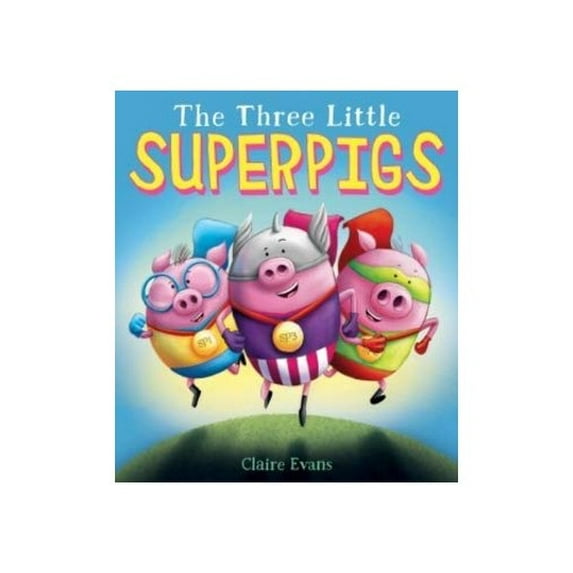 Pre-Owned The Three Little Superpigs: The Three Little Superpigs (Paperback) 1338315900 9781338315905