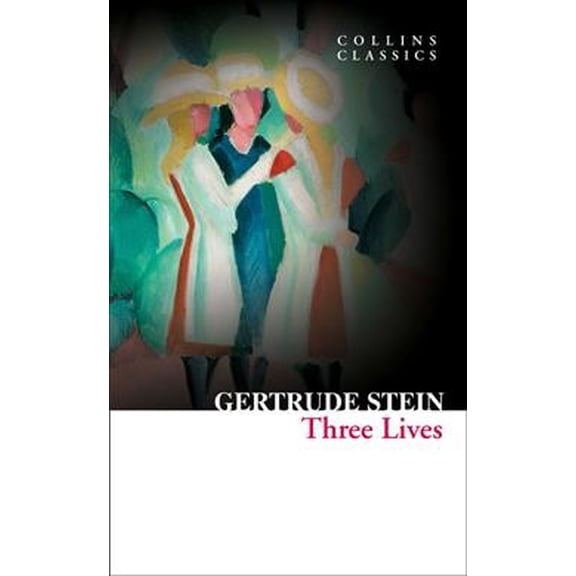 Three Lives (Paperback) by Gertrude Stein