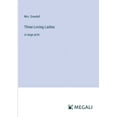 thumbnail image 1 of Three Loving Ladies: in large print, (Paperback), 1 of 1