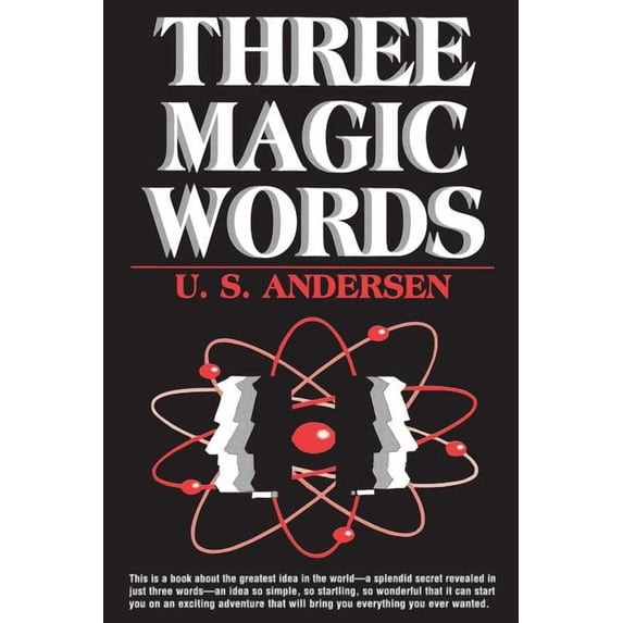 Three Magic Words: The Key to Power, Peace and Plenty, (Paperback)