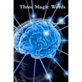 thumbnail image 1 of Pre-Owned Three Magic Words: The Key to Power, Peace and Plenty (Paperback) 1388467135 9781388467135, 1 of 1